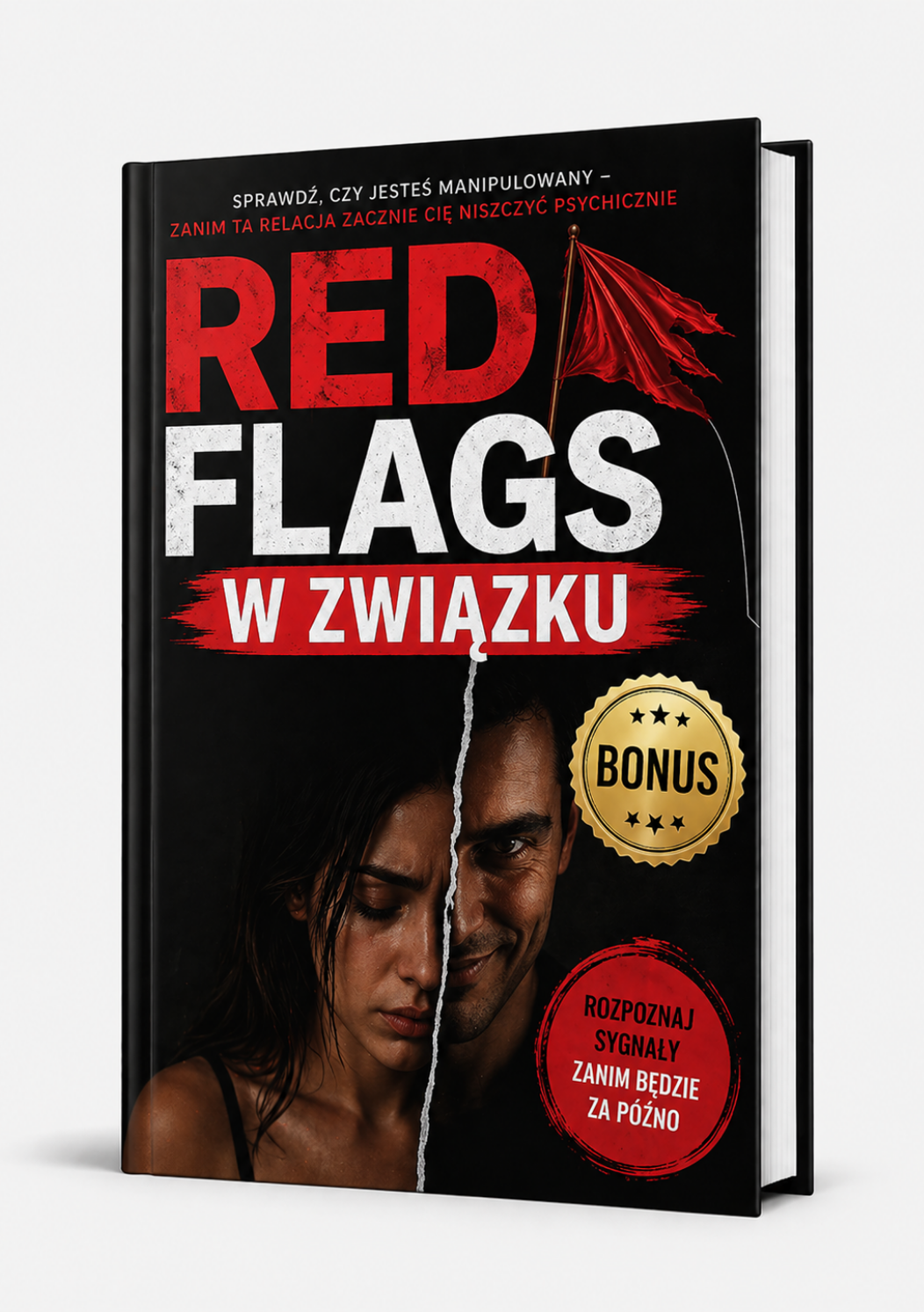 Red Flags w związku: jak rozpoznać manipulację i przestać ją tolerować - eBook